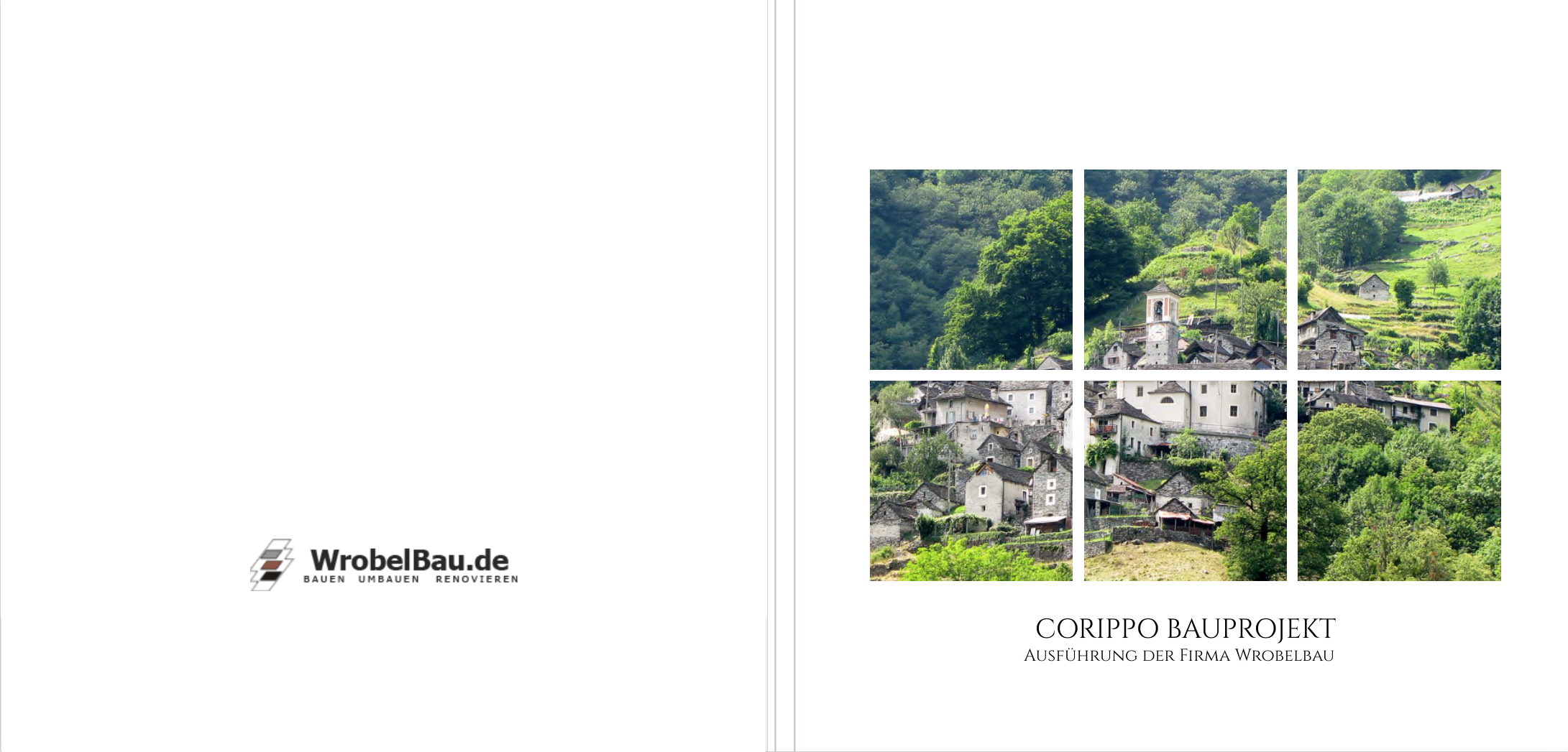 Bauprojekt Corippo Schweiz - Ausführung der Firma Wrobelbau